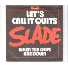 SLADE - Let´s call it quits             ***Aut - Press***
